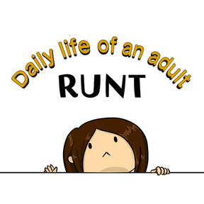 Daily Life of an Adult Runt